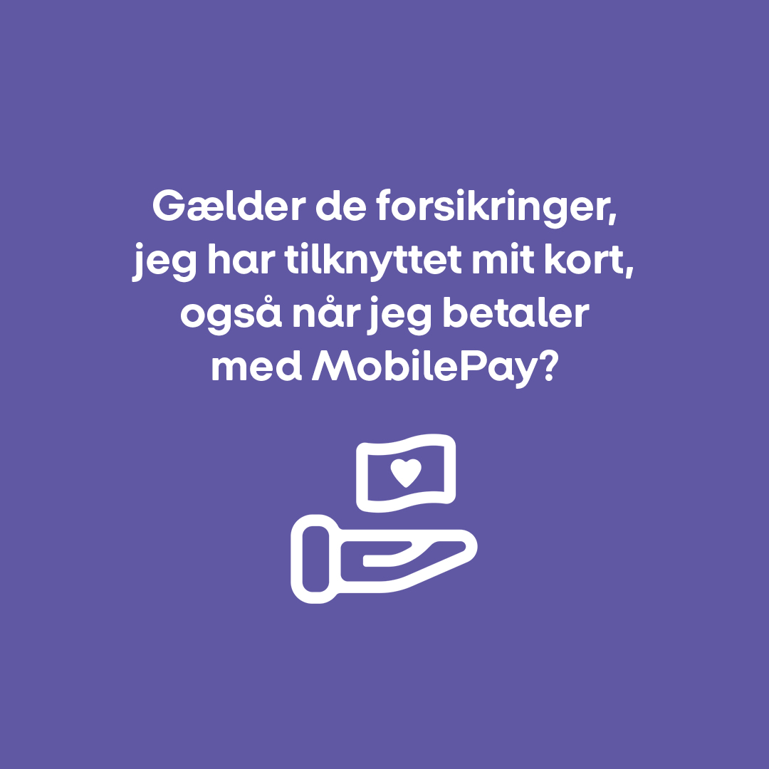 Gælder de forsikringer, jeg har tilknyttet mit kort, også når jeg betaler med MobilePay?